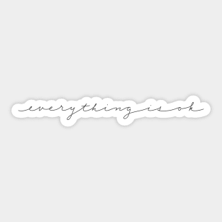 everything is ok script Sticker